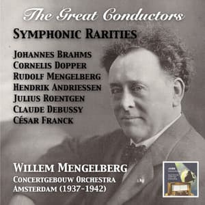 The Great Conductors: Willem Mengelberg & Concertgebouw Orchestra – Ciaconna Gotica & Other Symphonic Rarities - Willem Mengelberg