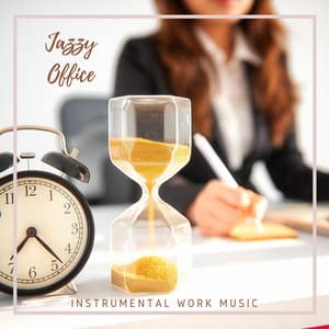 Jazzy Office - Instrumental Work Focus