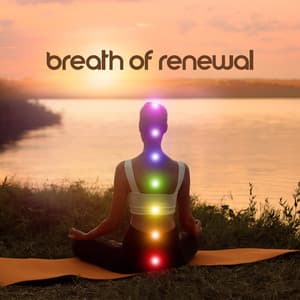 Breath of Renewal - Meditation Songs Guru