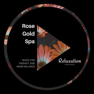 Rose Gold Spa - Music for Therapy and Inner Balance - Spa Wave