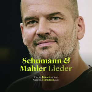 Schumann & Mahler: Lieder - Florian Boesch