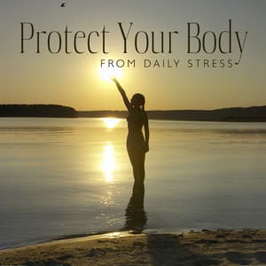 Protect Your Body from Daily Stress: Equilibrium Meditation, Emotional Grounding Music, Sacred Waters - Mindfulness Meditation Universe