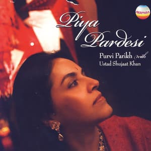 Piya Pardesi - Purvi Parikh