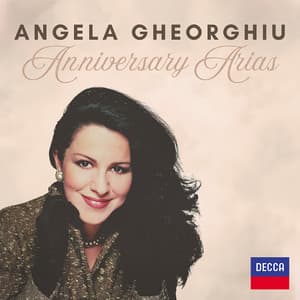 Anniversary Arias - Angela Gheorghiu