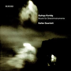 Kurtág: Musik für Streichinstrumente - György Kurtág
