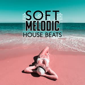 Soft Melodic House Beats – Chilling by the Ocean: Summer Mix 2023 - Melodic House Machine