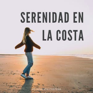 Serenidad En La Costa: Relajación Costera - El Camino