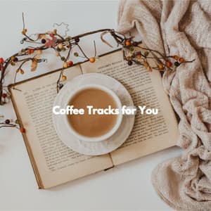 Coffee Tracks for You - Jazz Music Lounge