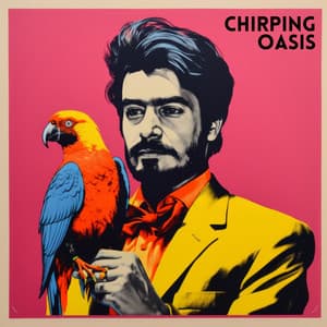 Chirping Oasis - Birds In The Morning