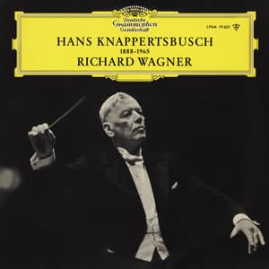Wagner: Die Meistersinger; The Ride Of The Valkyries; Parsifal; Tannhäuser; Der fliegende Holländer Overture - Richard Wagner