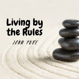 Living by the Rules - John Pure