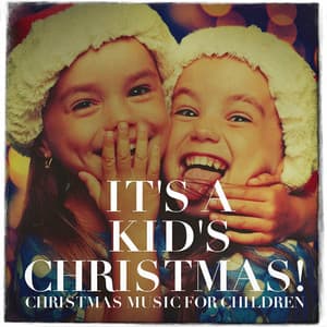 It's a Kid's Christmas! - Christmas Music for Children - Favorite Kids Stories