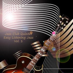 Easy Listening Jazz Vol. 1 - Jazz Club Quintet