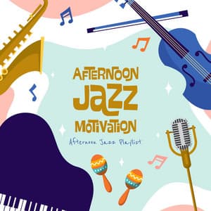 Afternoon Jazz Motivation - Afternoon Jazz Playlist