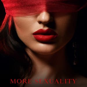 More Sexuality: Tantric Meditation Music - Sexual Libido Boost