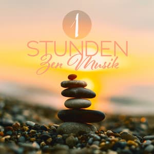 1 Stunden Zen Musik - Sammlung Ruhige Instrumentalmusik