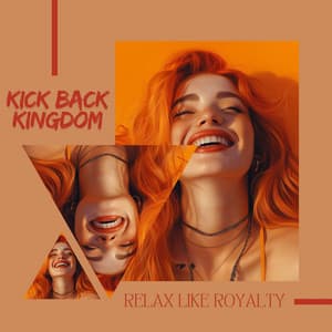 Kick Back Kingdom: Relax Like Royalty - Relaxation Time Studio