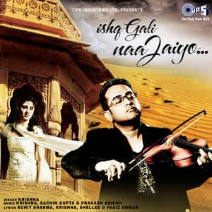 Ishq Gali Naa Jaiyo - Krishna