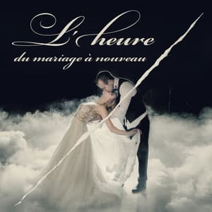 L'heure du mariage à nouveau: Le moment le plus précieux avec vous, Notre première danse, Fond de jazz, Relaxation apaisante - Jazz Mariage Académie