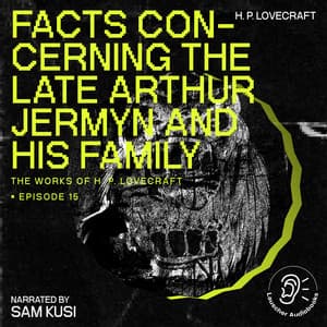 Facts Concerning the Late Arthur Jermyn and His Family - The Work of H. P. Lovecraft