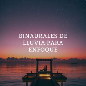 Binaurales De Lluvia Para Enfoque - Beats binaurales MT