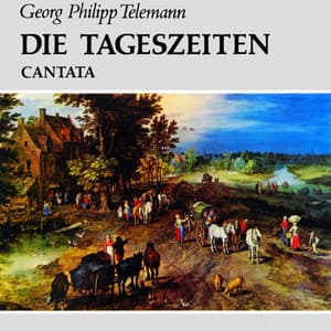 Die Tageszeiten - Georg Philipp Telemann