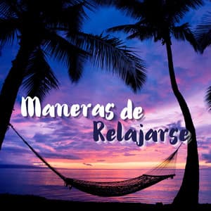 Maneras de Relajarse: Sonidos Emocionales de la Naturaleza para Dormir, Dulces Canciones de Cuna para Sueño Fácil y Cuidado del Bebés - Estrella Cuna