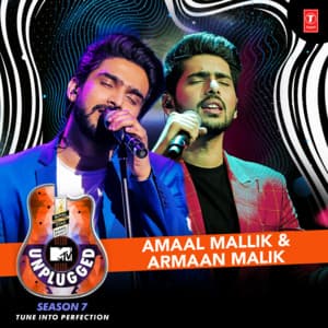 Amaal Mallik & Armaan Malik - Mtv Unplugged Season 7 - Amaal Mallik