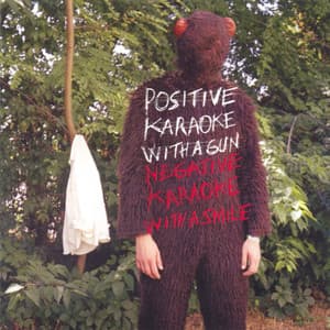 Positive Karaoke With A Gun - Negative Karaoke With A Smile - Experience