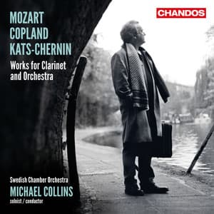 Michael Collins Plays Works for Clarinet and Orchestra - Michael Collins
