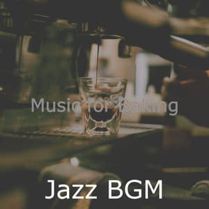 Music for Baking - Jazz BGM