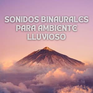 Sonidos Binaurales Para Ambiente Lluvioso - Universo De Latidos Binaurales