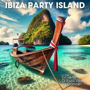 Ibiza Party Island: A Compilation of the Best Clubs, Parties, and Electronic House Music - DJ Tzi-tzi