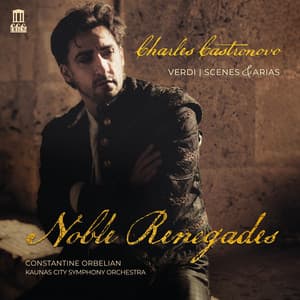 Noble Renegades. Verdi: Scenes & Arias - Giuseppe Verdi