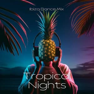 Tropical Nights: Ibiza Dance Mix - DJ Ceverino