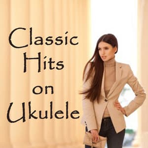 Classic Hits on Ukulele - Matt Carlson
