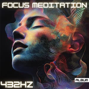 432 Hz Focus Frequencies - Deep Meditation for Clarity, Concentration & Presence - Meditation Music