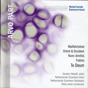 Pärt: Te Deum, Fratres, Wallfahrtslied - Arvo Pärt