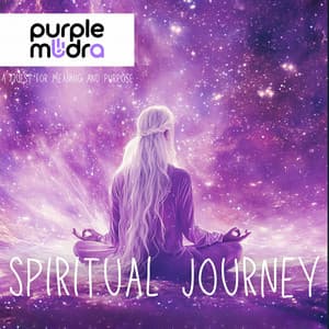 Spiritual Journey: A Quest for Meaning and Purpose - Purple Mudra