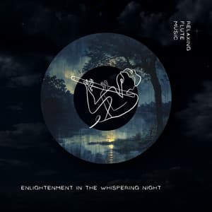 Enlightenment in the Whispering Night - Relaxing Flute Music