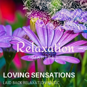 Loving Sensations - Laid Back Relaxation Music - Massage Tribe