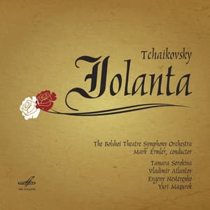 Tchaikovsky: Iolanta - Tamara Sorokina