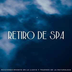 Retiro De Spa: Rejuvenecimiento En La Lluvia Y Truenos De La Naturaleza - Lofiwaala
