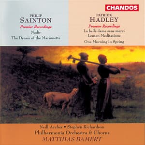 Hadley & Sainton: Choral and Orchestral Works Vol. 2 - Matthias Bamert