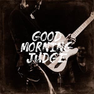 Good Morning Judge - Rock Masters
