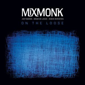 Mixmonk - On the Loose - Joey Baron