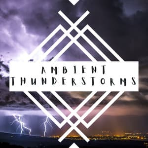 Ambient Thunderstorms - Thunderstorm Meditation