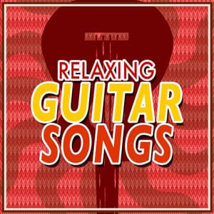 Relaxing Guitar Songs - Relaxing Guitar Music