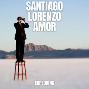 Exploring - Santiago Lorenzo Amor