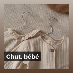 Chut, bébé - Comptines